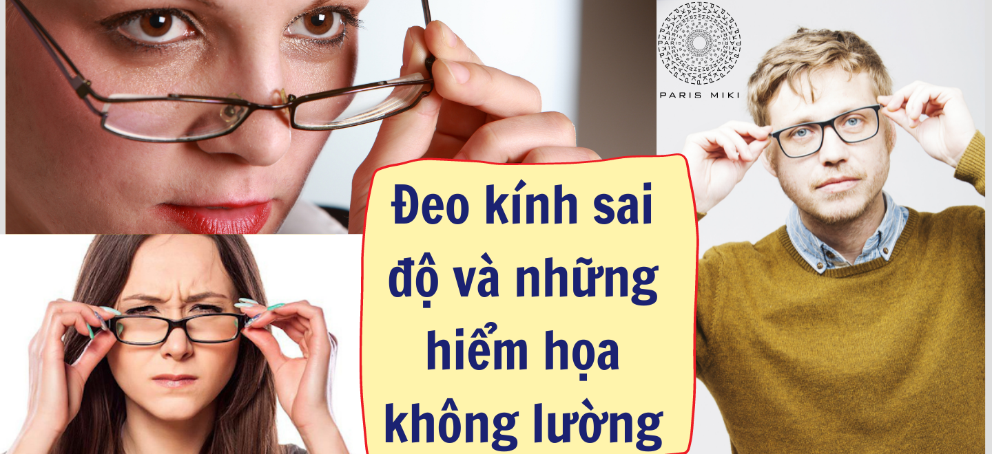 Đeo kính sai độ và những hiểm họa không lường