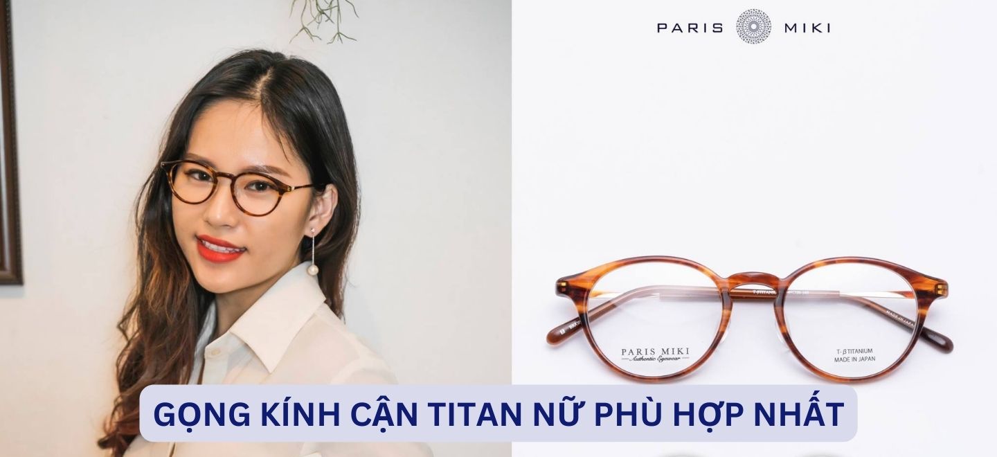 Gọng Kính Cận Titan Nữ Phù Hợp Nhất